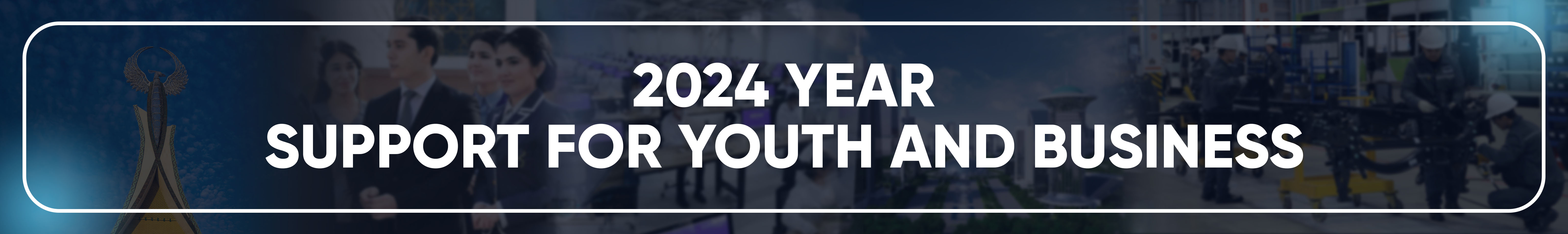 Year of Support for Youth and Business